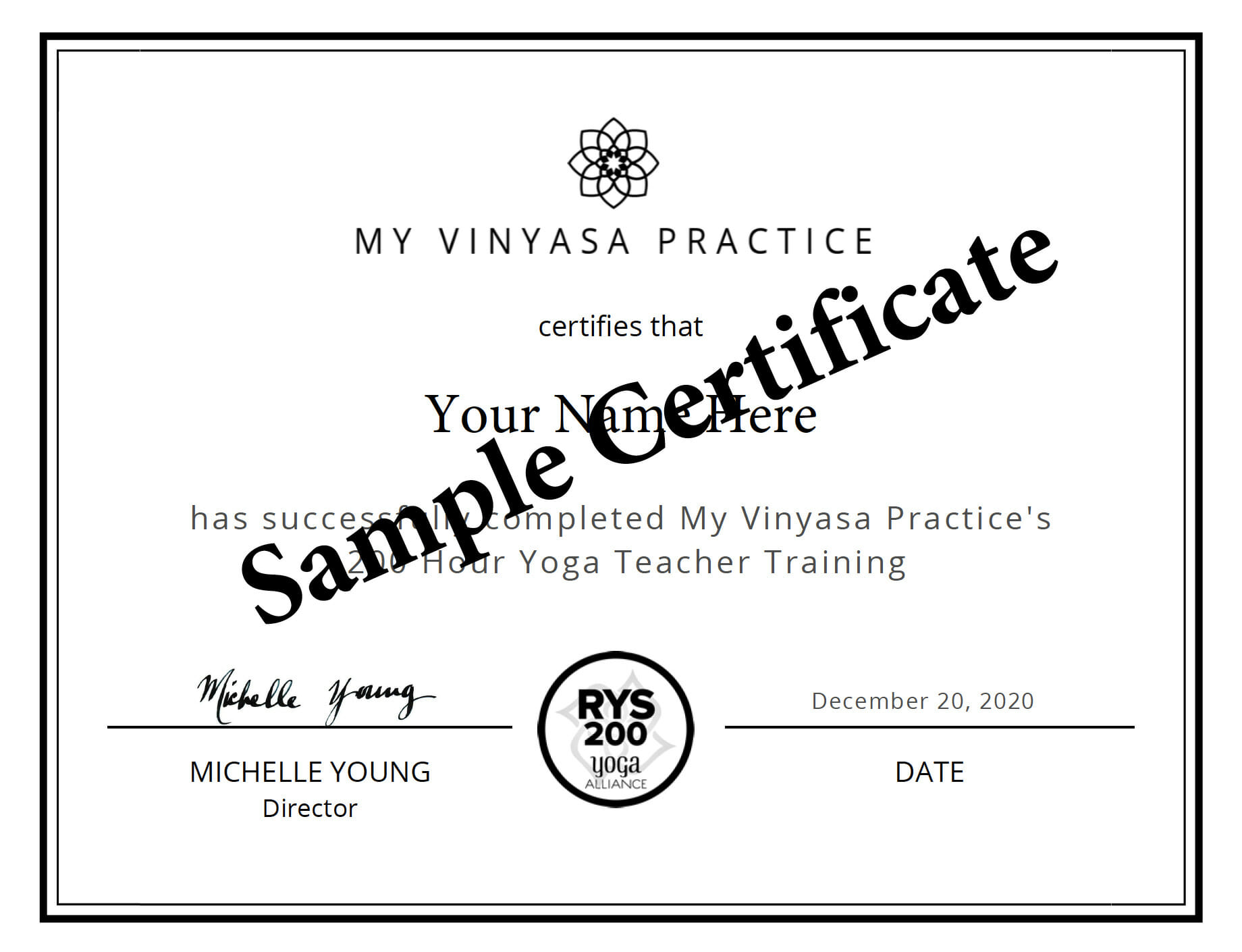 200 Hour Sample Certificate From My Vinyasa Practice. White Certificate with Black Lettering and 200 hour RYS mark.